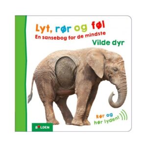 Lyt, rør og føl: Vilde dyr