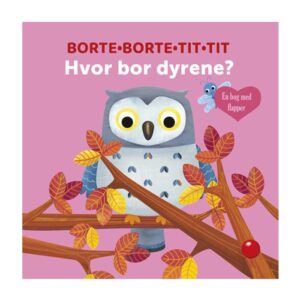 Borte borte tit tit - Hvor bor dyrene?