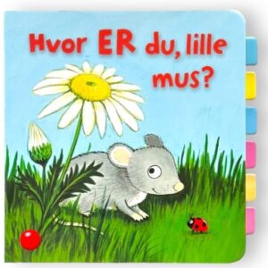 Hvor ER du, lille mus?