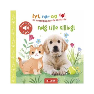 Lyt, rør og føl: Følg lille killing