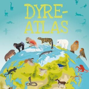Børnenes illustrerede dyreatlas